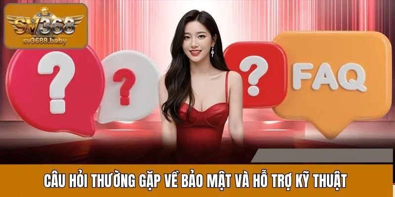 Câu hỏi thường gặp từ bet thủ về bảo mật và hỗ trợ kỹ thuật Câu hỏi thường gặp từ bet thủ về bảo mật và hỗ trợ kỹ thuật