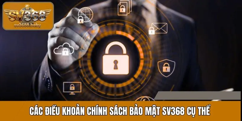 Điều khoản cụ thể được xác lập trong chính sách bảo mật Điều khoản cụ thể được xác lập trong chính sách bảo mật