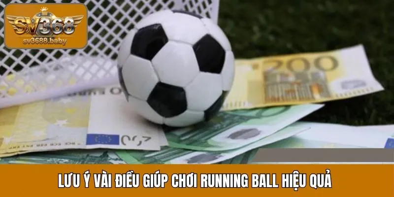 Lưu ý vài điều giúp chơi Running Ball hiệu quả Lưu ý vài điều giúp chơi Running Ball hiệu quả