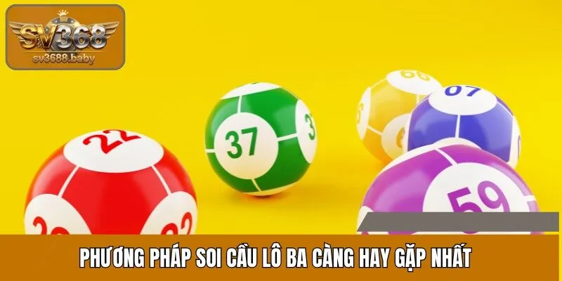 Phương pháp soi cầu lô thường hay gặp nhất Phương pháp soi cầu lô thường hay gặp nhất