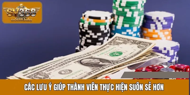 Các lưu ý giúp thành viên thực hiện suôn sẻ hơn Các lưu ý giúp thành viên thực hiện suôn sẻ hơn