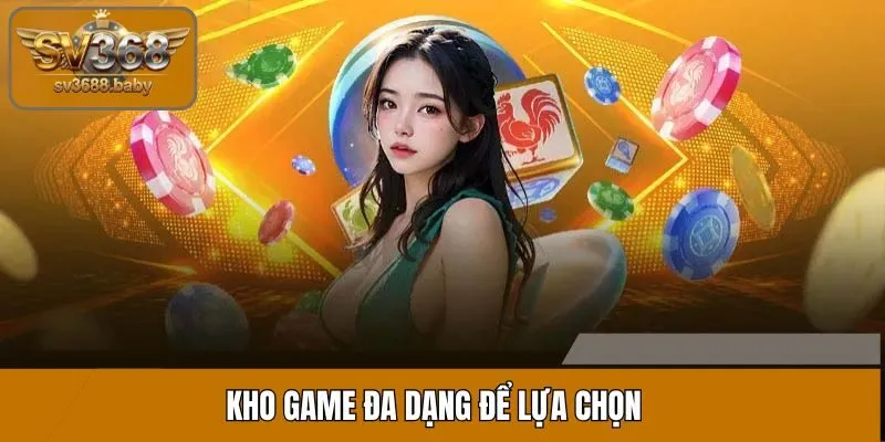 Kho game đa dạng, hấp dẫn để bạn đặt cược mỗi ngày Kho game đa dạng, hấp dẫn để bạn đặt cược mỗi ngày