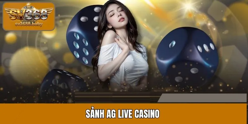 Sảnh AG Live Casino