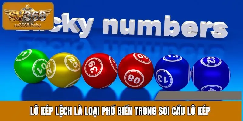 Lô kép lệch là loại phổ biến trong soi cầu lô kép Lô kép lệch là loại phổ biến trong soi cầu lô kép
