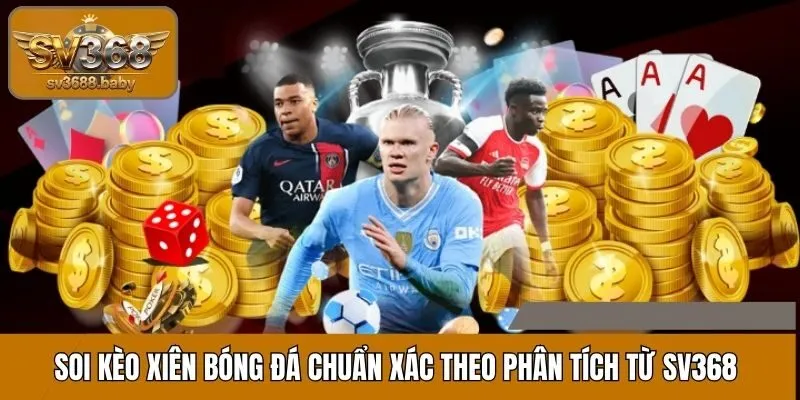 Soi Kèo Xiên Bóng Đá