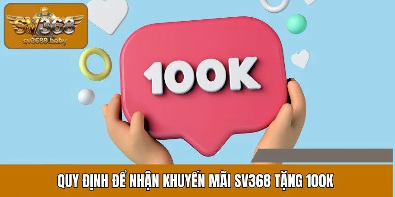 Những quy định từ cổng game để nhận khuyến mãi tặng 100k Những quy định từ cổng game để nhận khuyến mãi tặng 100k