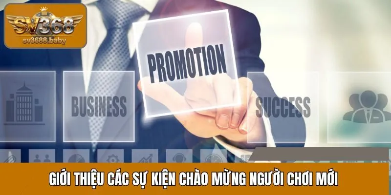 Tìm hiểu khuyến mãi tân thủ SV368 siêu hấp dẫn Tìm hiểu khuyến mãi tân thủ SV368 siêu hấp dẫn
